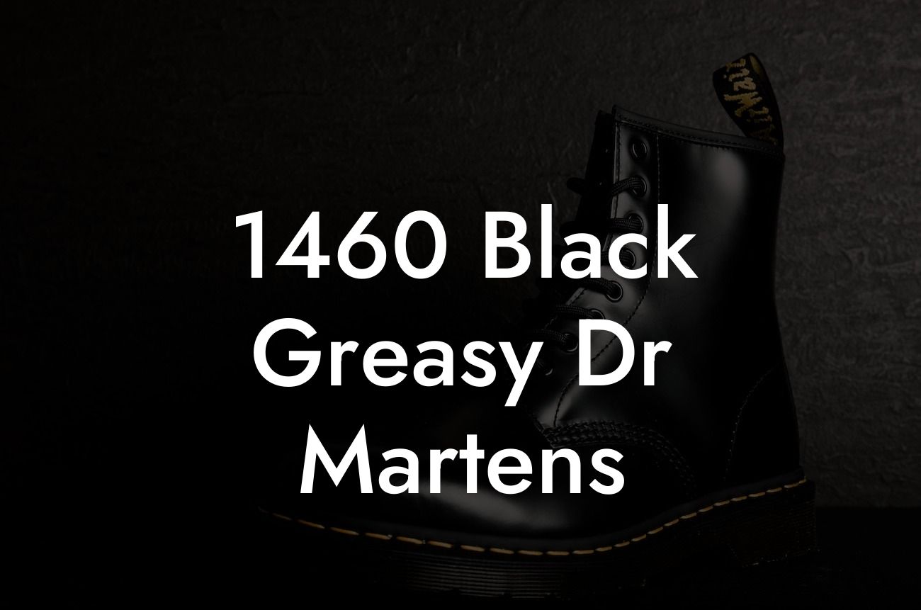1460 Black Greasy Dr Martens