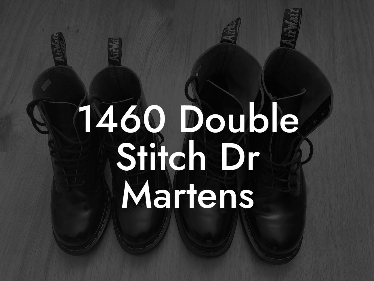 1460 Double Stitch Dr Martens