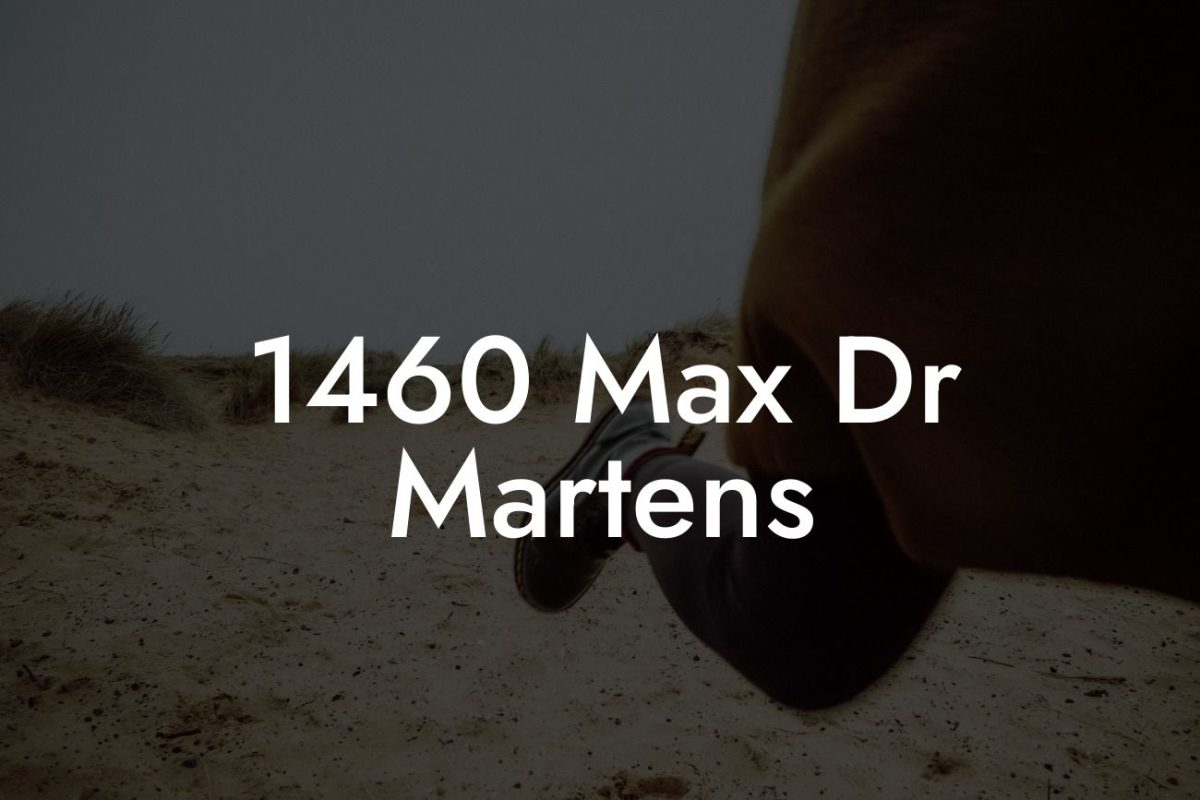 1460 Max Dr Martens