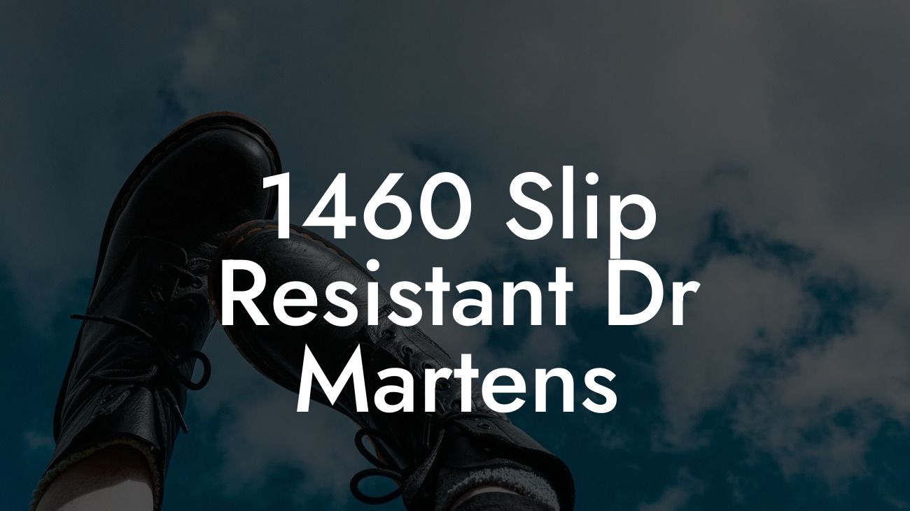 1460 Slip Resistant Dr Martens