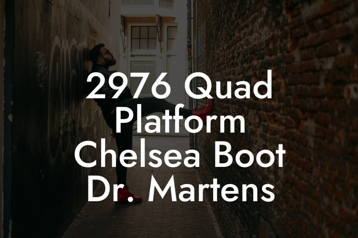 2976 Quad Platform Chelsea Boot Dr. Martens