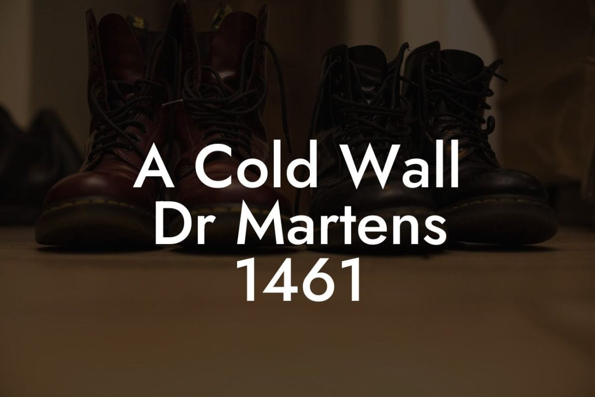 A Cold Wall Dr Martens 1461