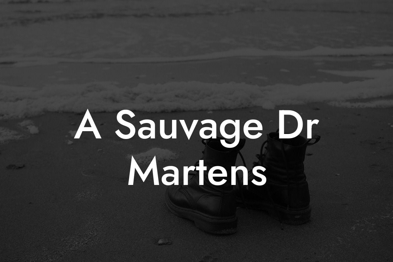 A Sauvage Dr Martens