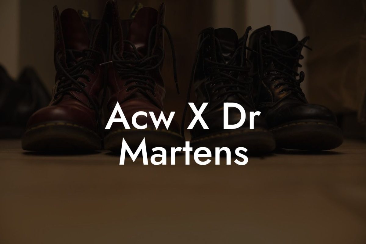 Acw X Dr Martens