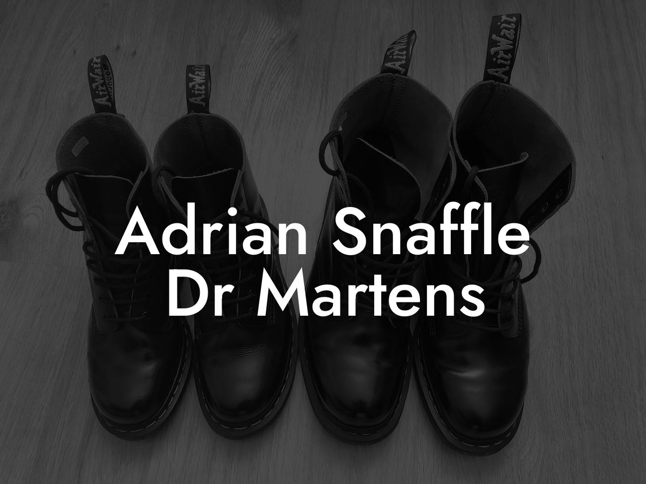Adrian Snaffle Dr Martens