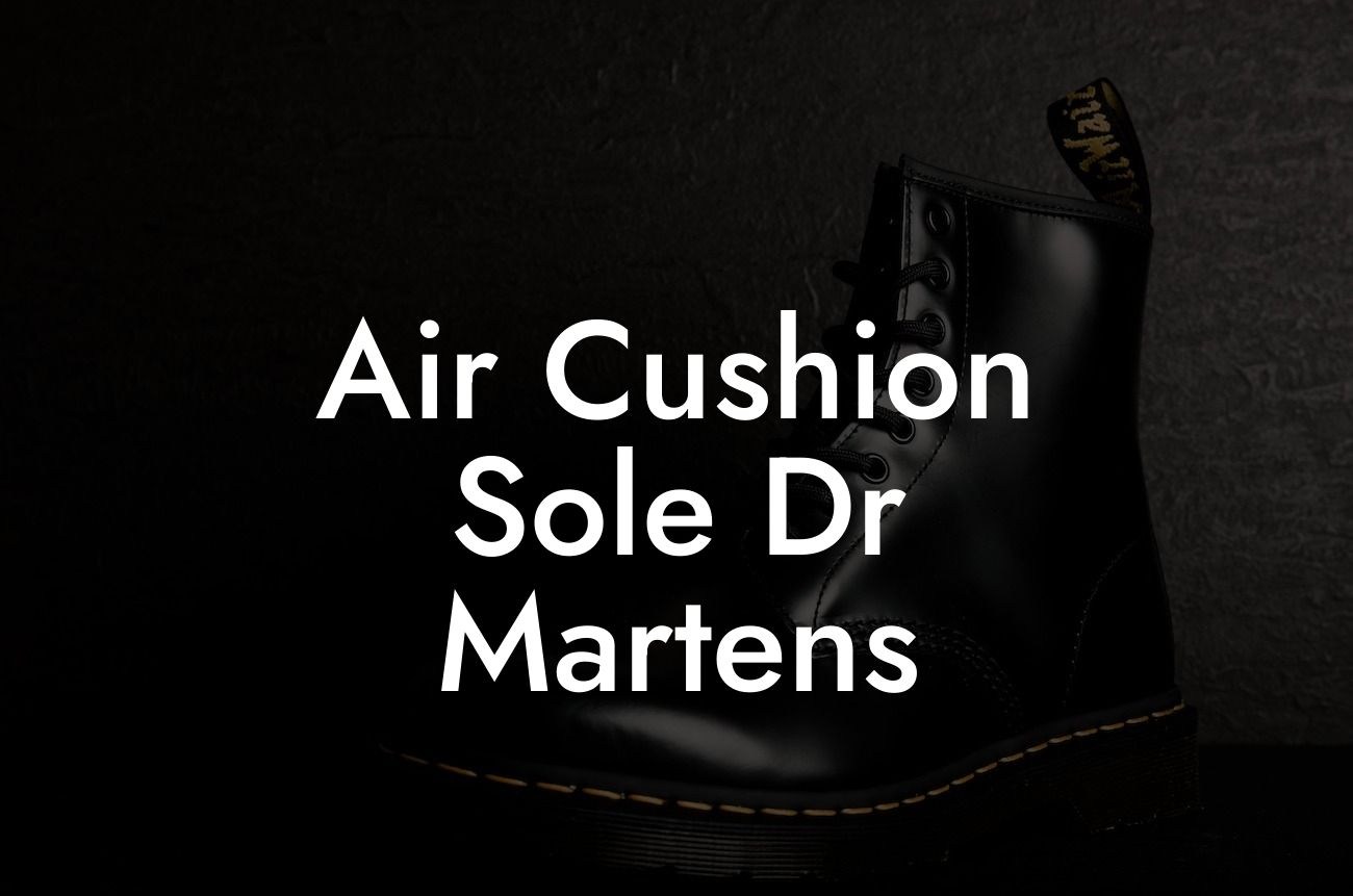 Air Cushion Sole Dr Martens