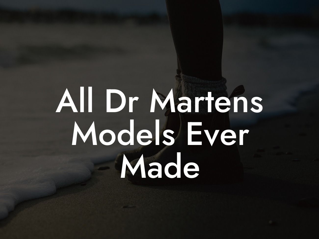 All Dr Martens Models Ever Made