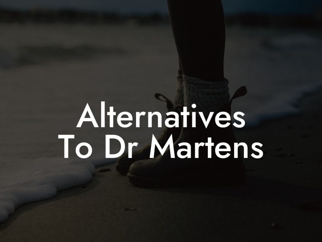 Alternatives To Dr Martens