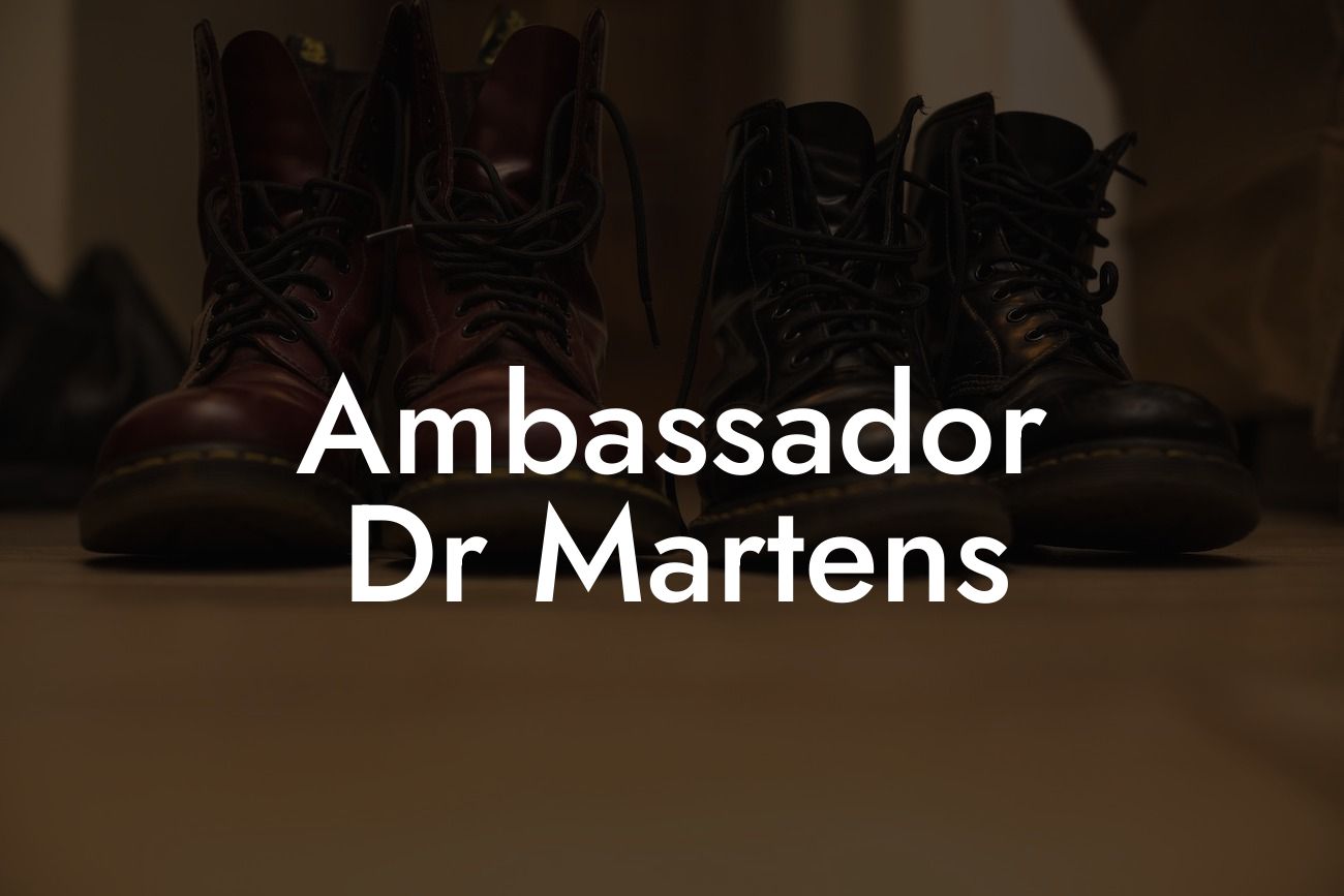 Ambassador Dr Martens