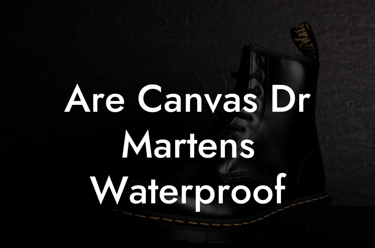 Are Canvas Dr Martens Waterproof