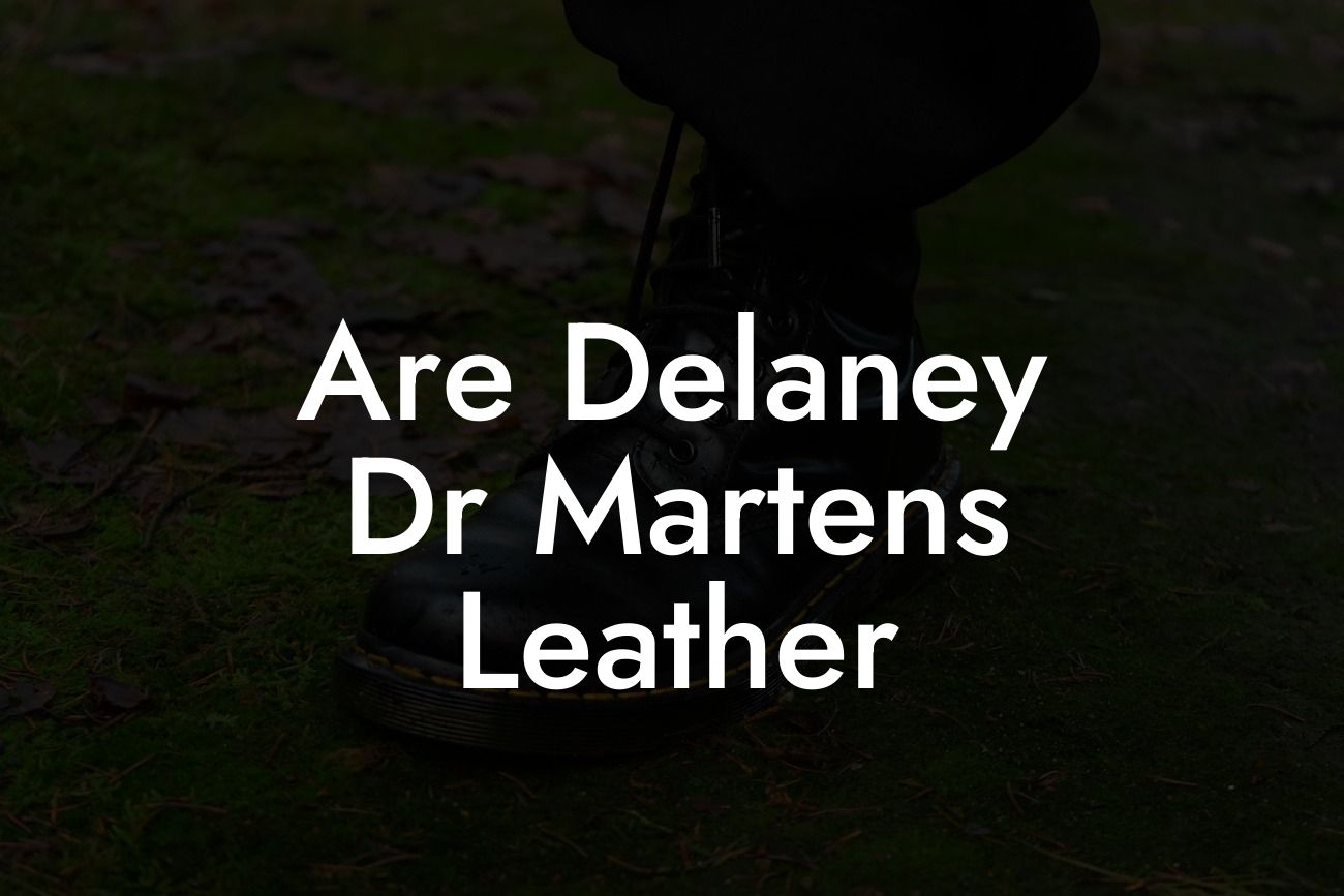 Are Delaney Dr Martens Leather