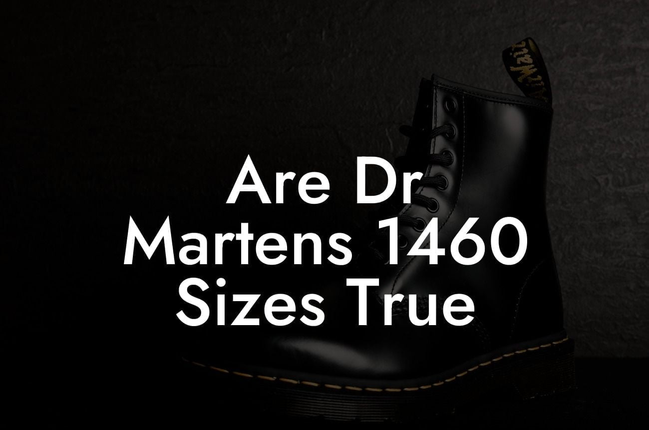 Are Dr Martens 1460 Sizes True