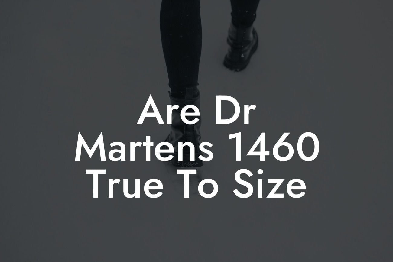 Are Dr Martens 1460 True To Size