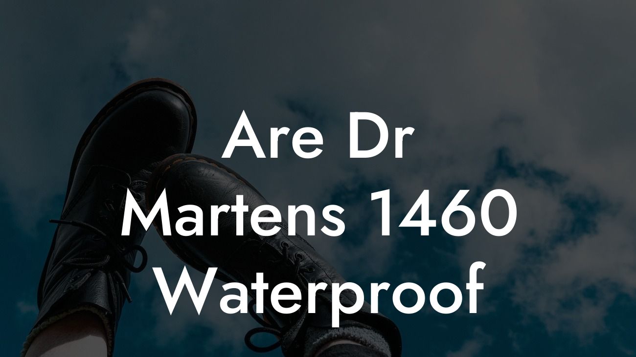 Are Dr Martens 1460 Waterproof