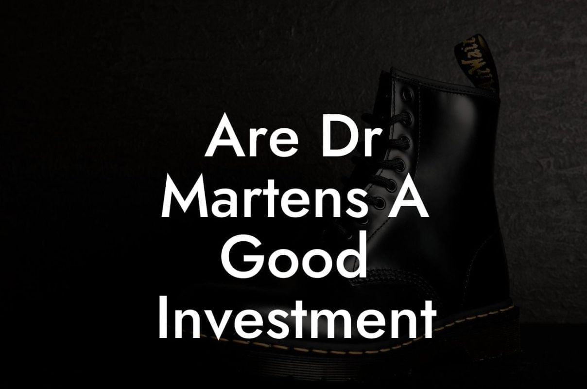 Are Dr Martens A Good Investment