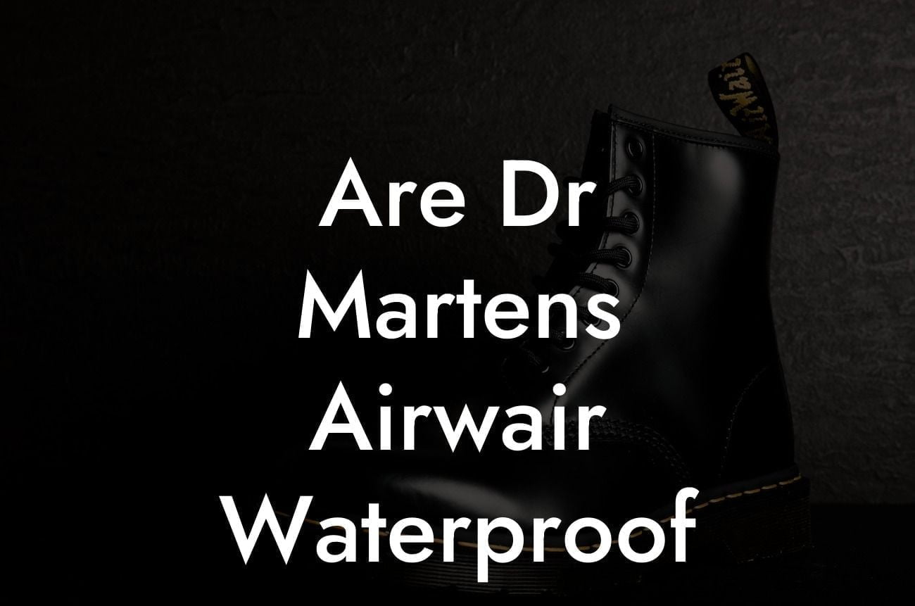 Are Dr Martens Airwair Waterproof