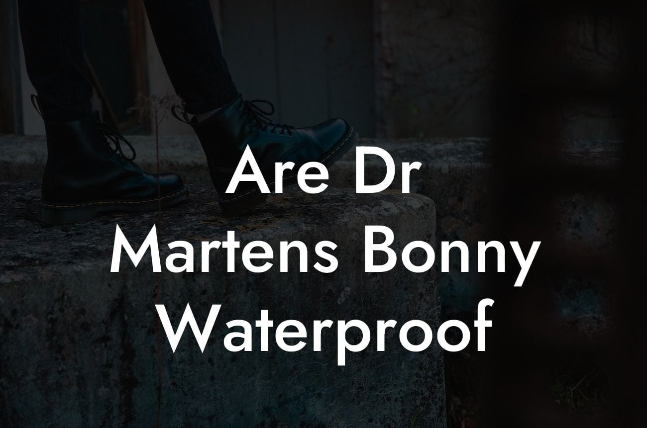 Are Dr Martens Bonny Waterproof