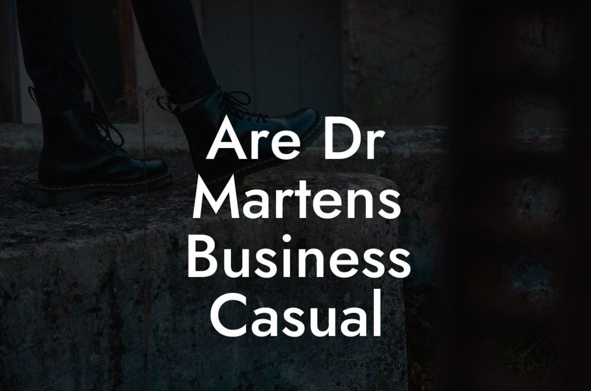 Are Dr Martens Business Casual