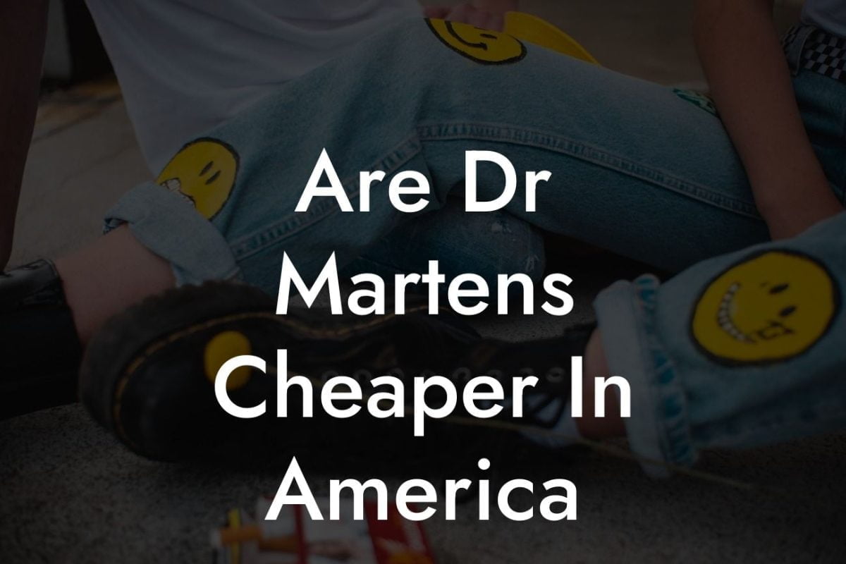 Are Dr Martens Cheaper In America