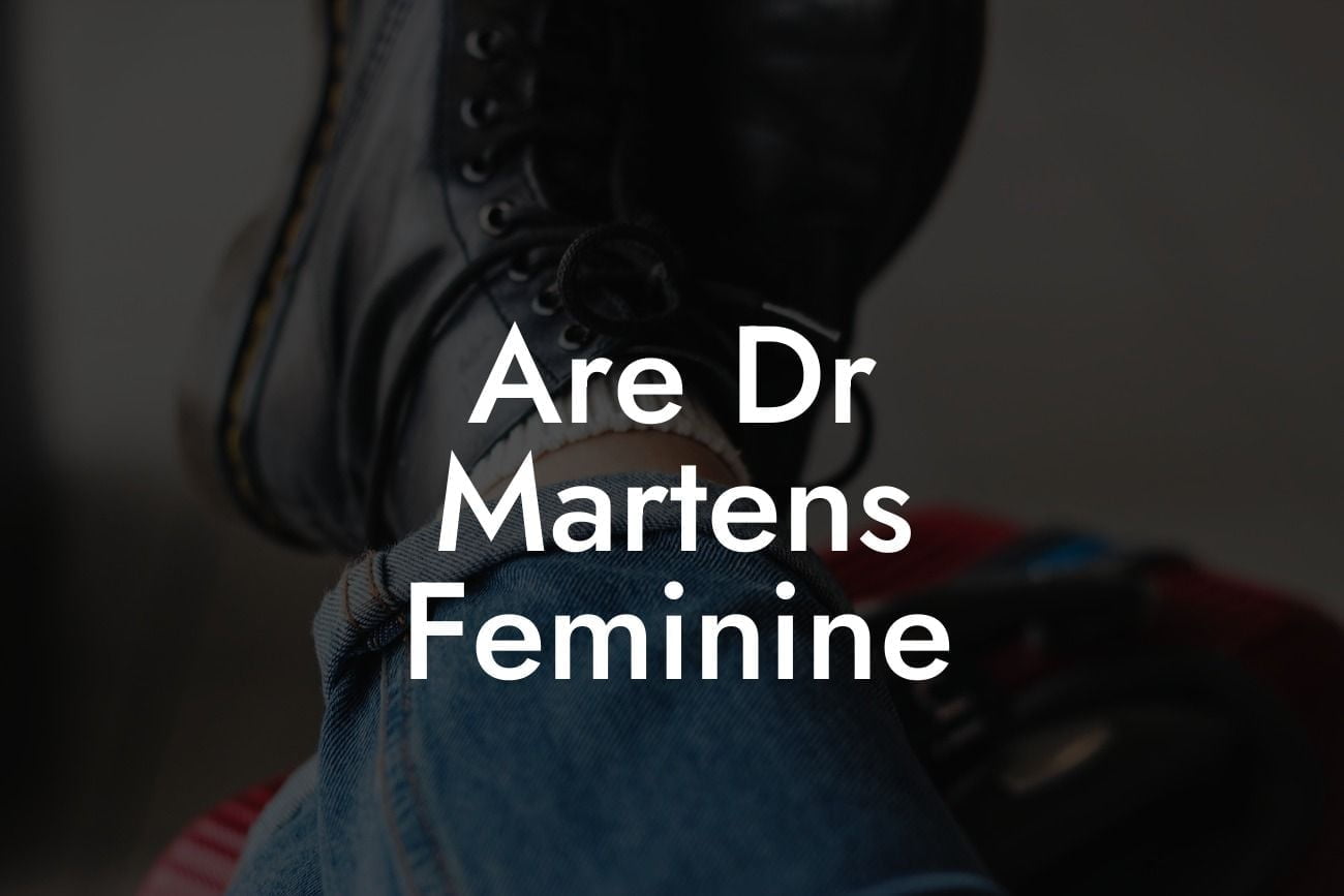 Are Dr Martens Feminine