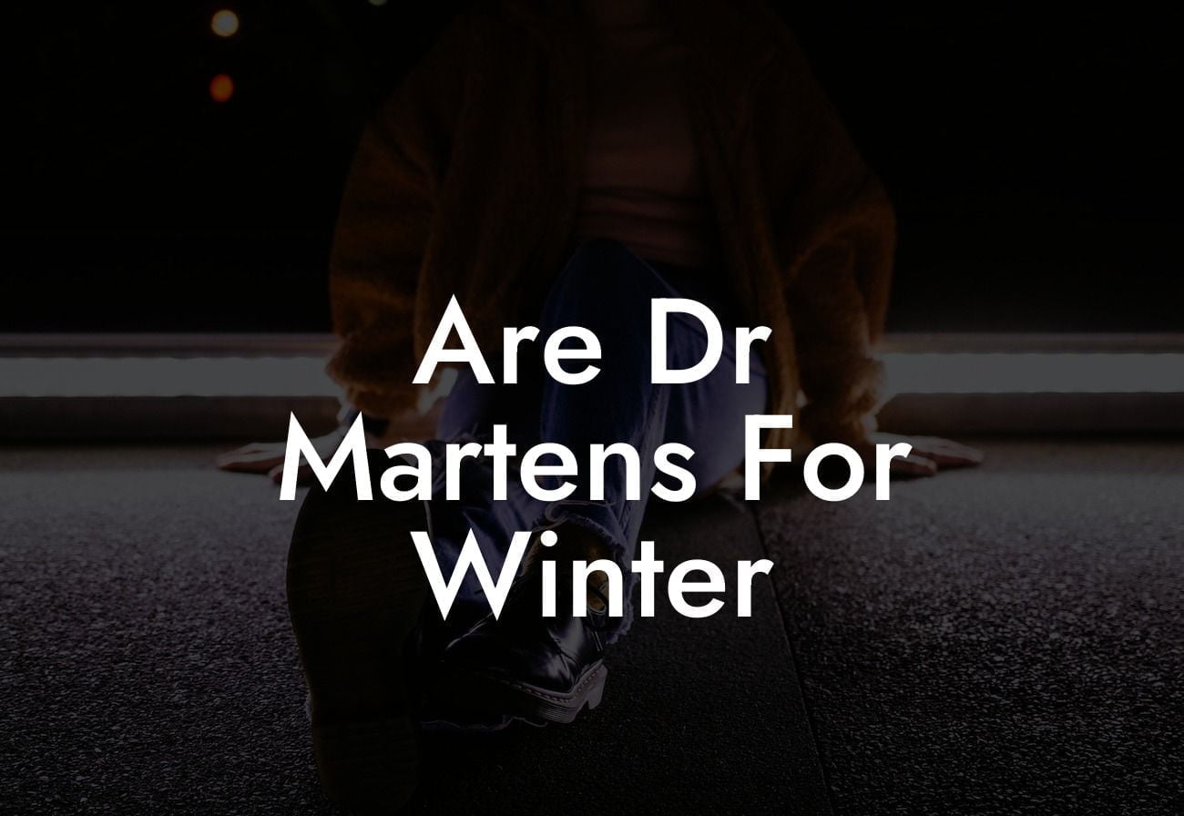 Are Dr Martens For Winter
