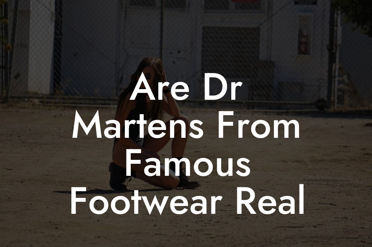 Are Dr Martens From Famous Footwear Real