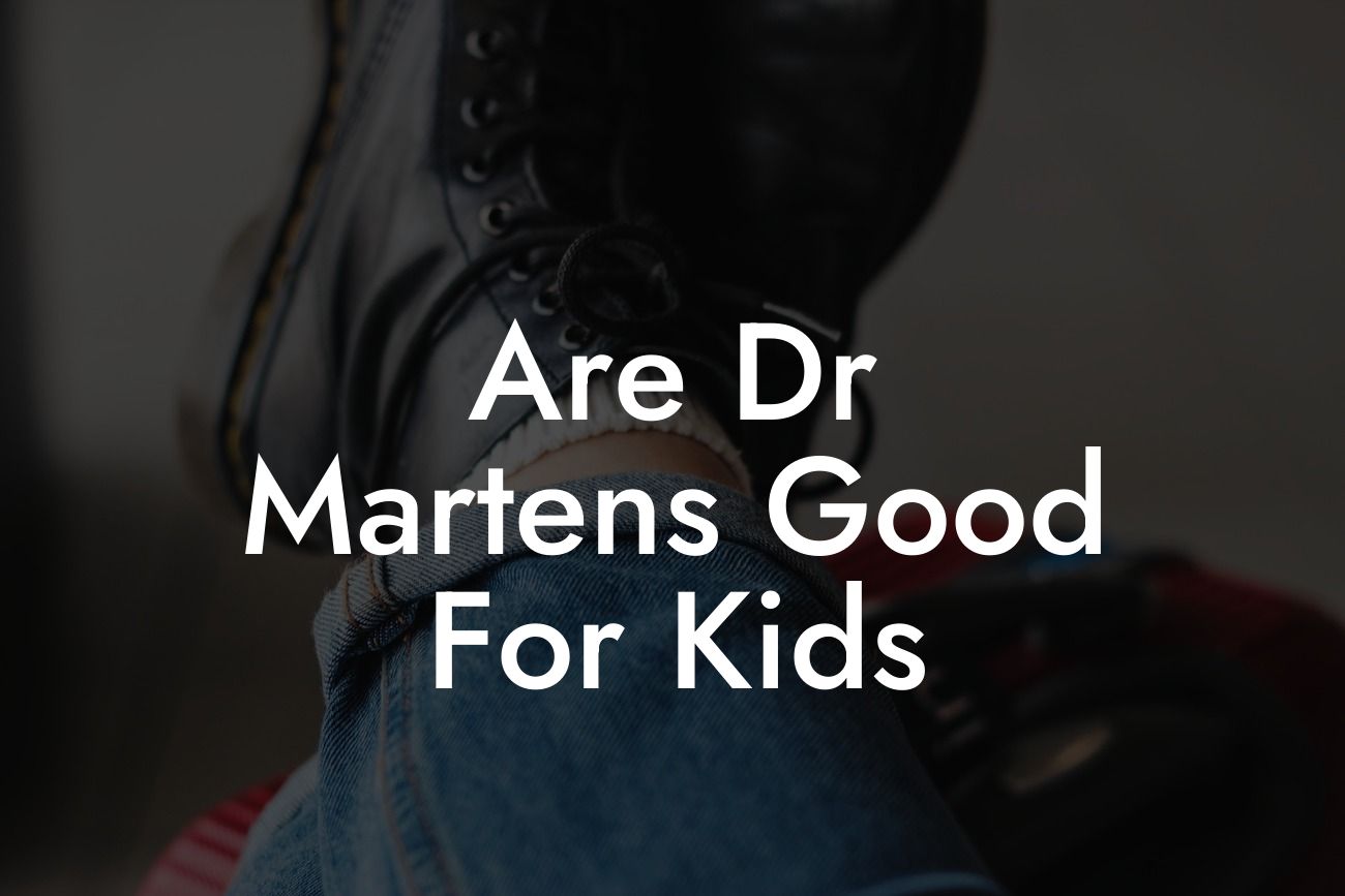 Are Dr Martens Good For Kids