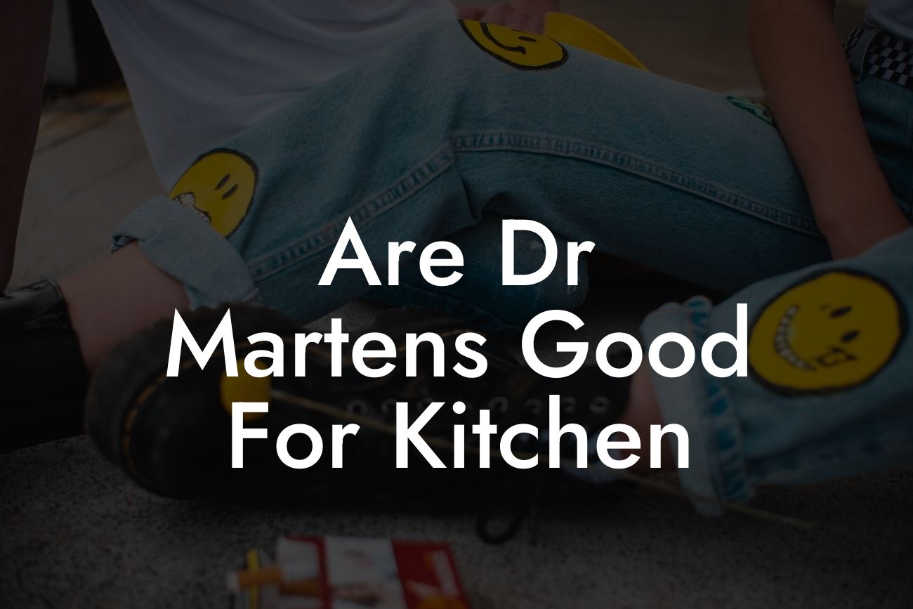 Are Dr Martens Good For Kitchen