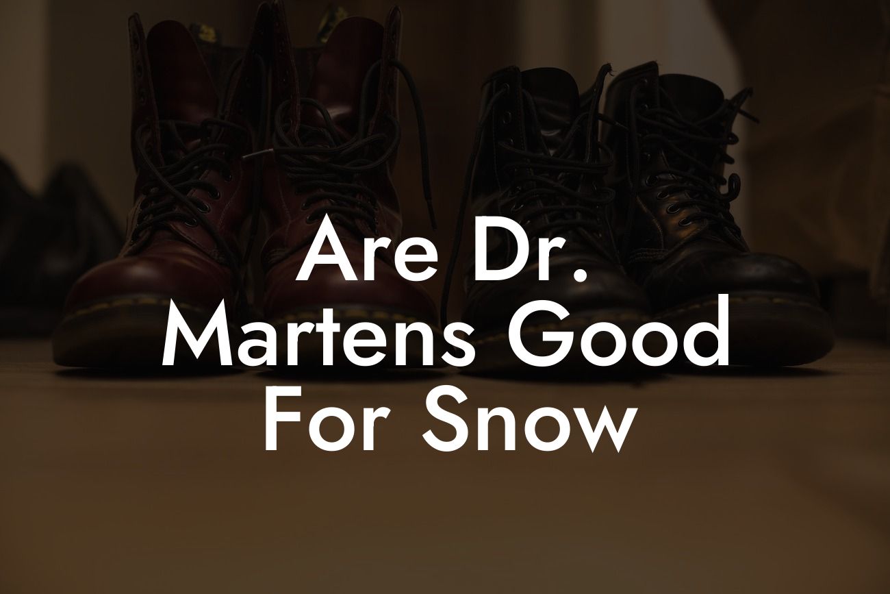 Are Dr Martens Good For Snow