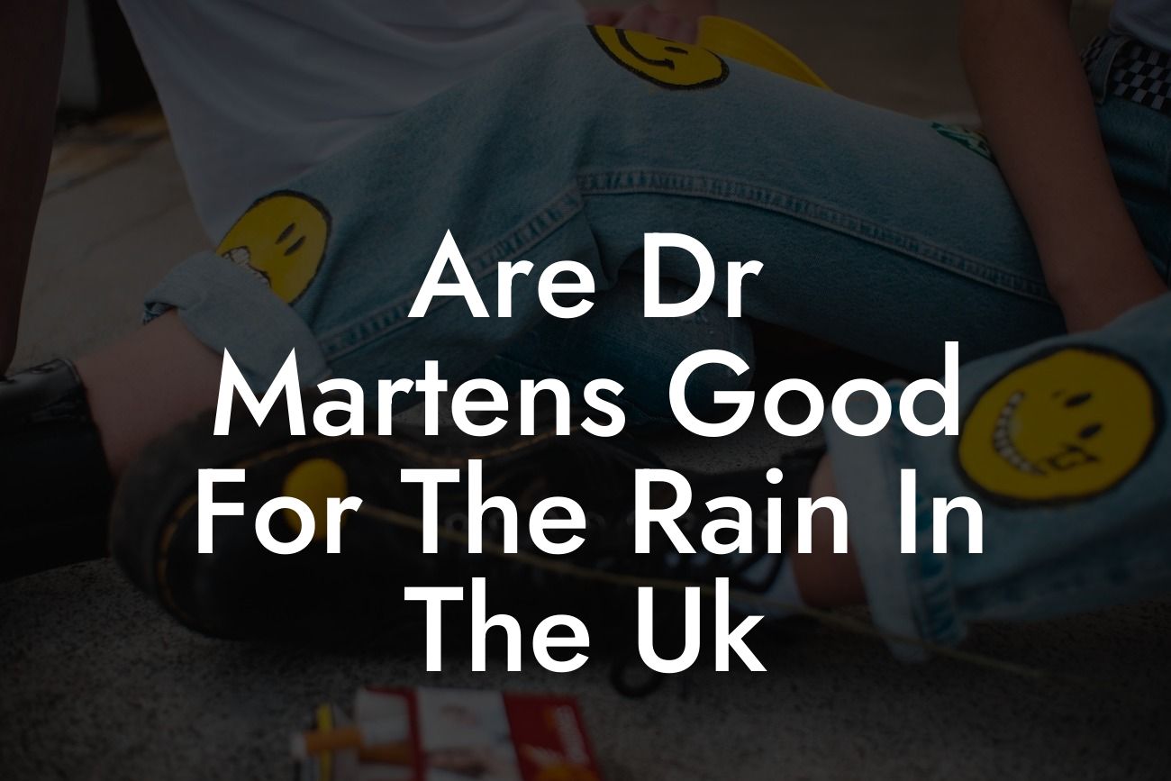 Are Dr Martens Good For The Rain In The Uk