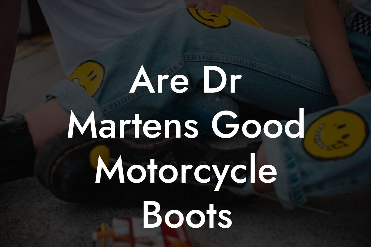 Are Dr Martens Good Motorcycle Boots