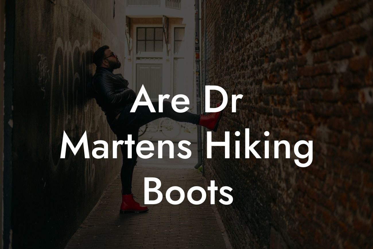 Are Dr Martens Hiking Boots