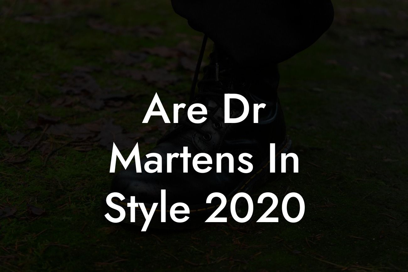 Are Dr Martens In Style 2020