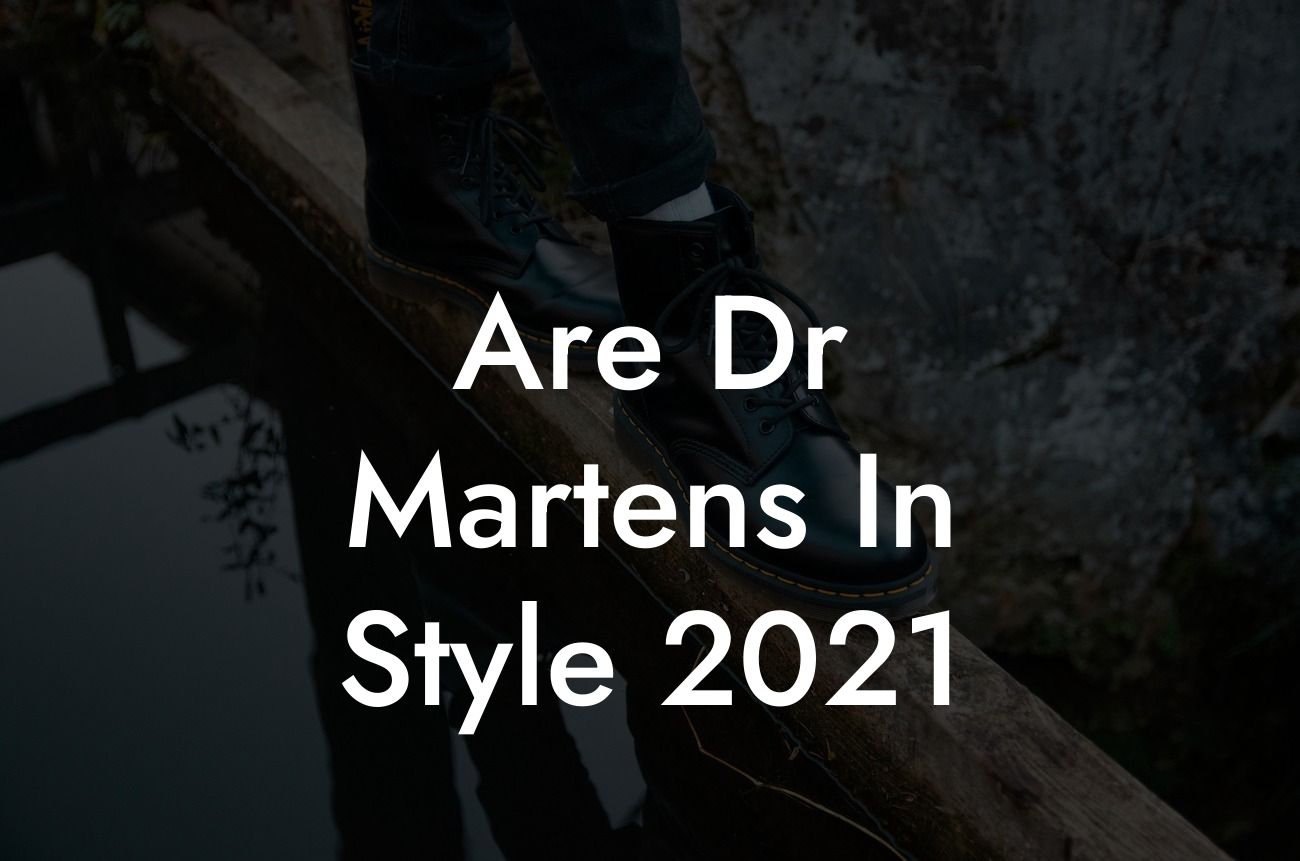 Are Dr Martens In Style 2021