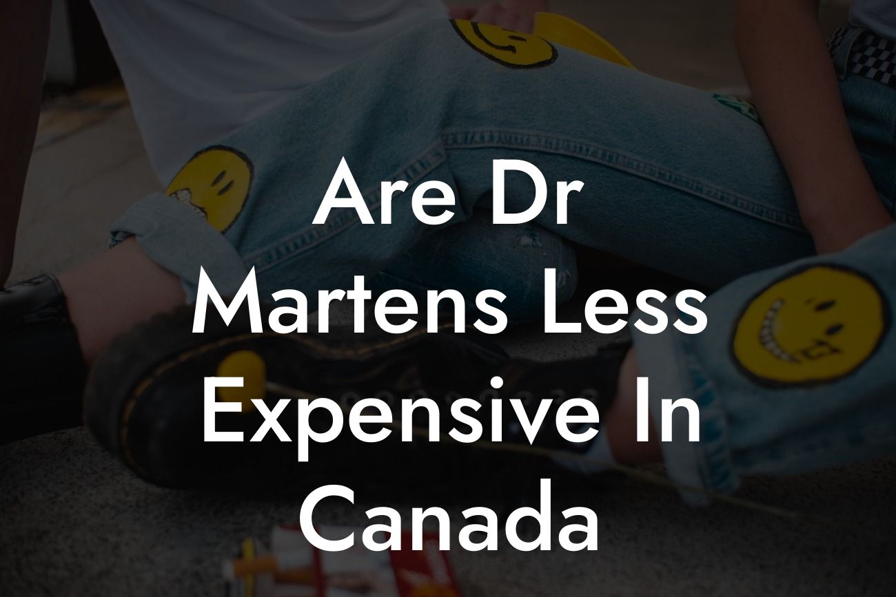Are Dr Martens Less Expensive In Canada