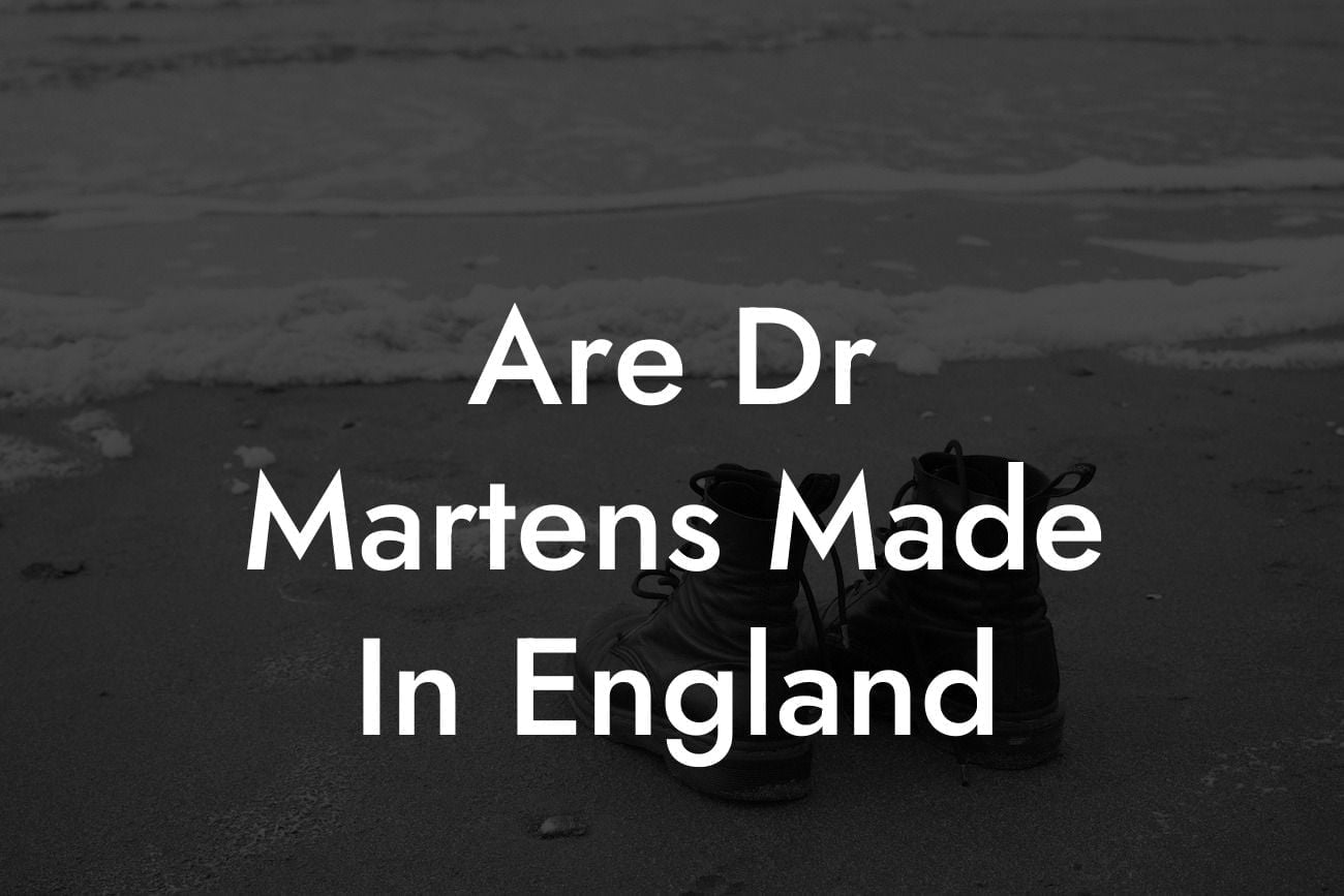 Are Dr Martens Made In England