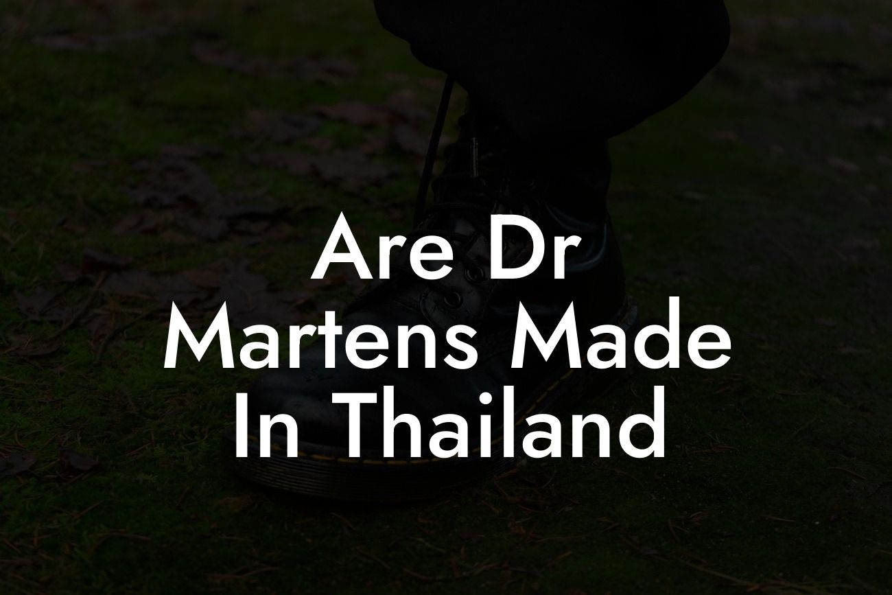 Are Dr Martens Made In Thailand