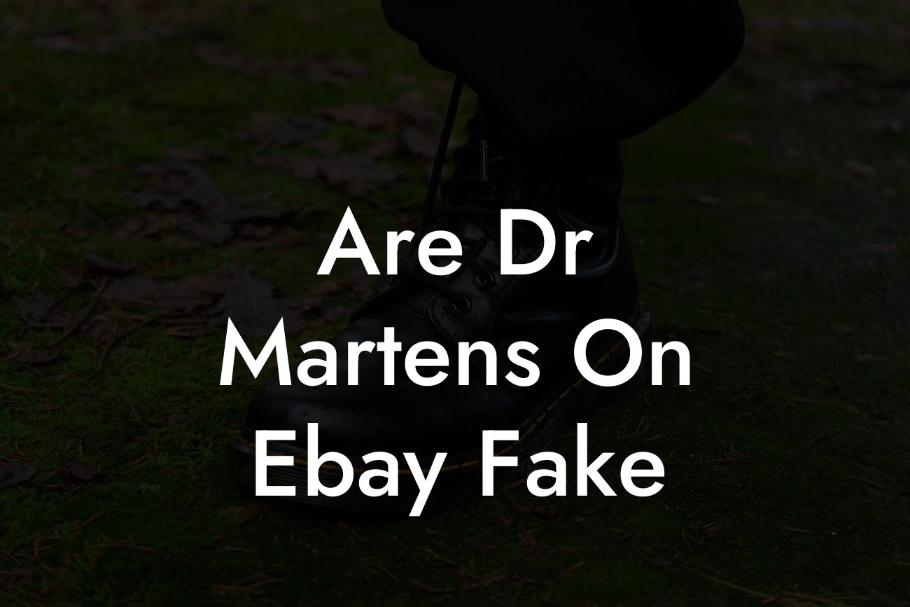 Are Dr Martens On Ebay Fake