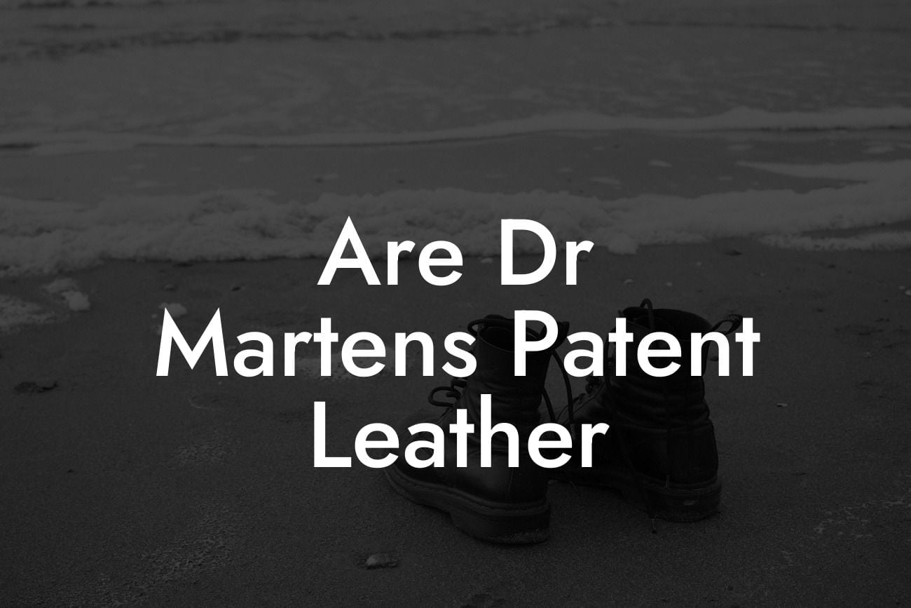 Are Dr Martens Patent Leather