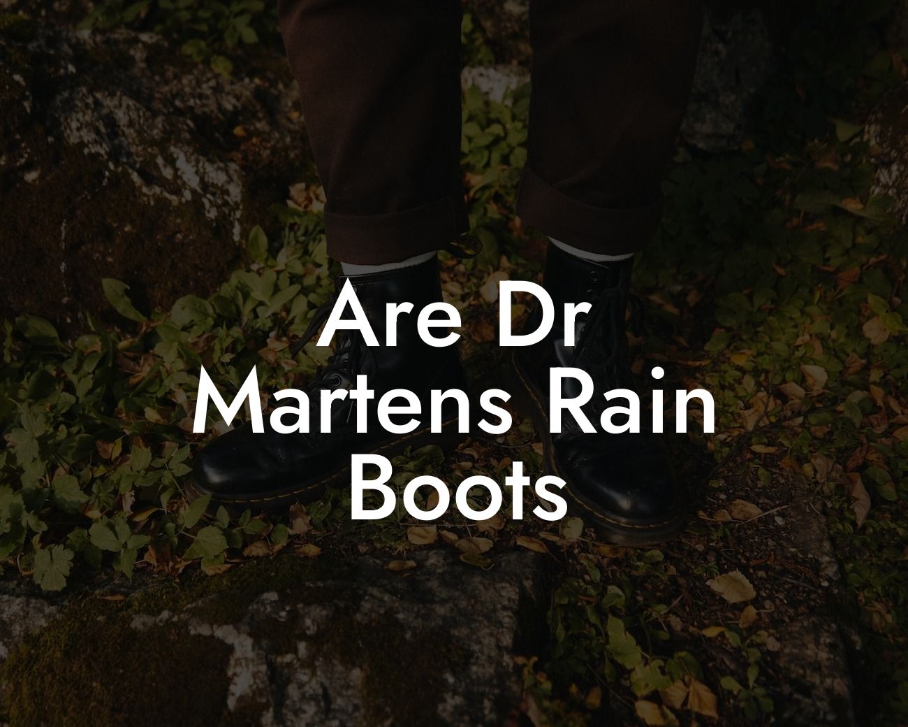 Are Dr Martens Rain Boots