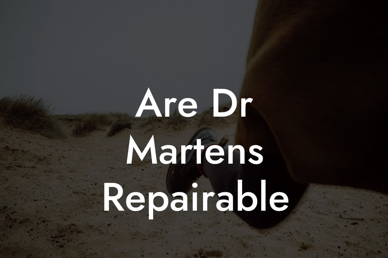 Are Dr Martens Repairable