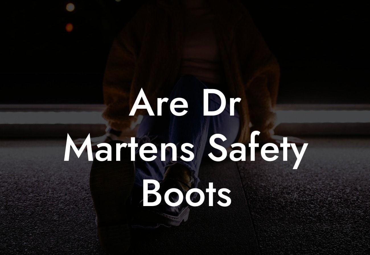 Are Dr Martens Safety Boots