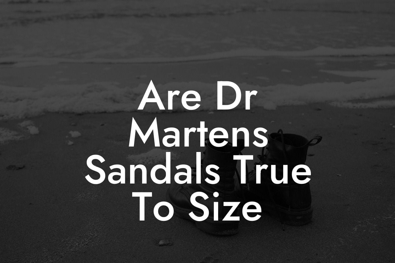 Are Dr Martens Sandals True To Size