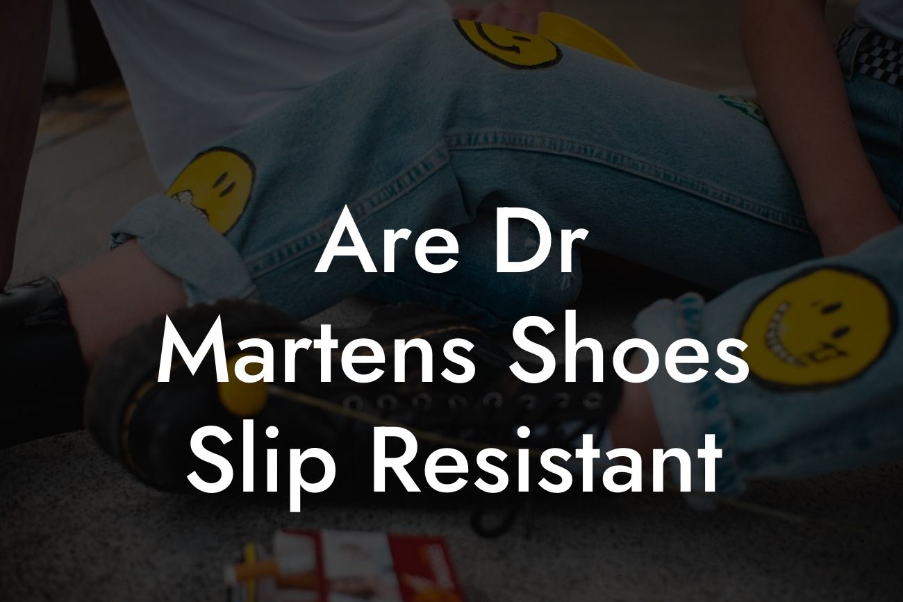 Are Dr Martens Shoes Slip Resistant