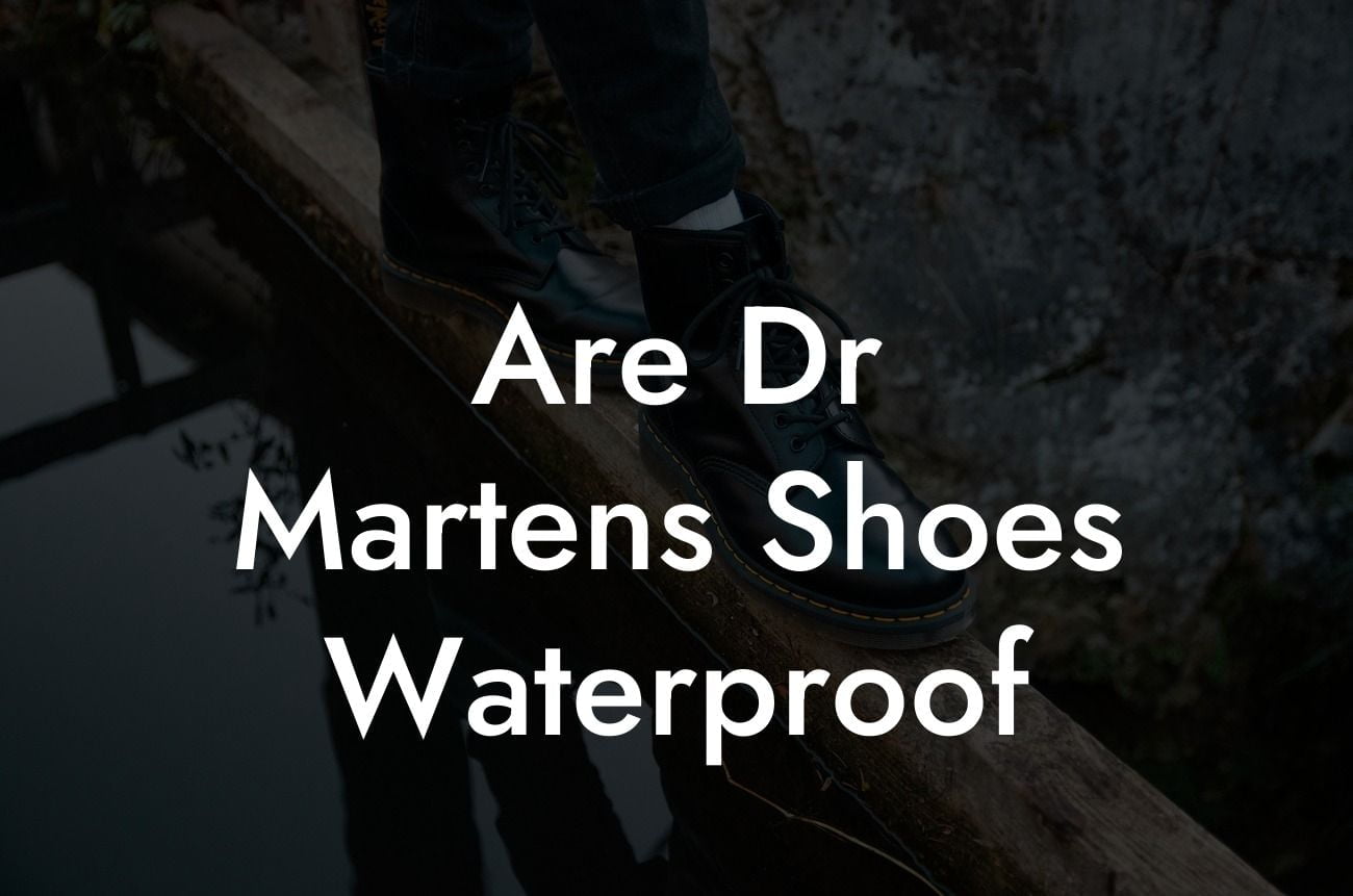 Are Dr Martens Shoes Waterproof