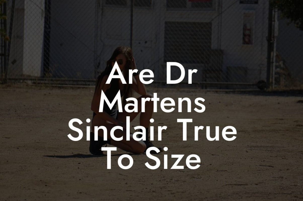 Are Dr Martens Sinclair True To Size