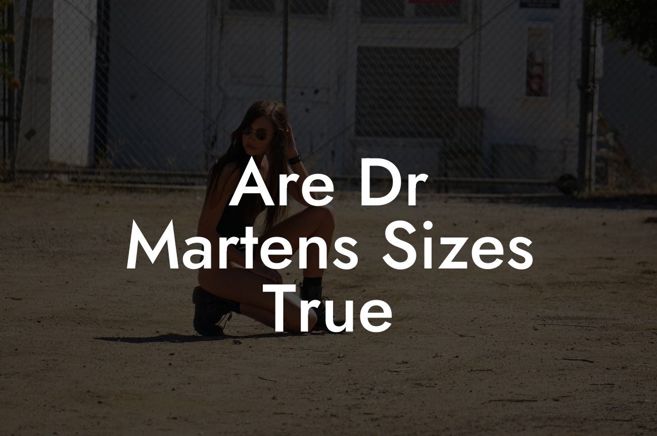 Are Dr Martens Sizes True