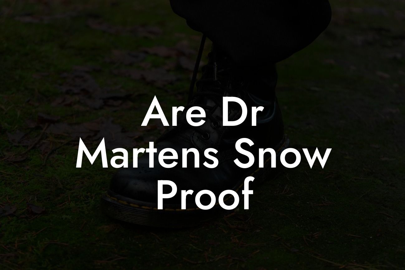 Are Dr Martens Snow Proof