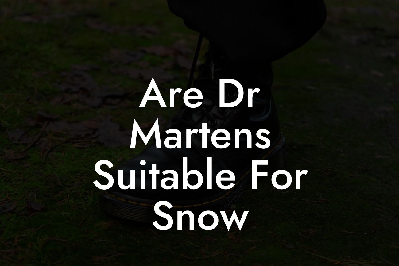 Are Dr Martens Suitable For Snow