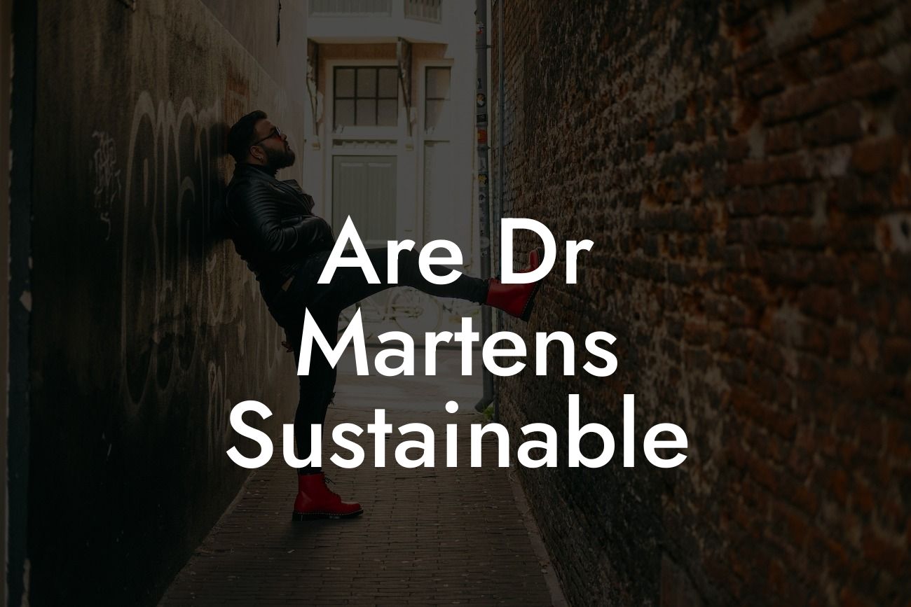 Are Dr Martens Sustainable